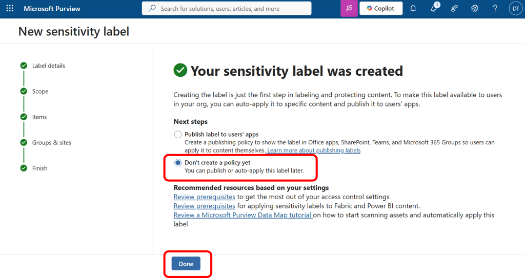 Confirmation that your sensitivity label was created. Do not create a policy yet.